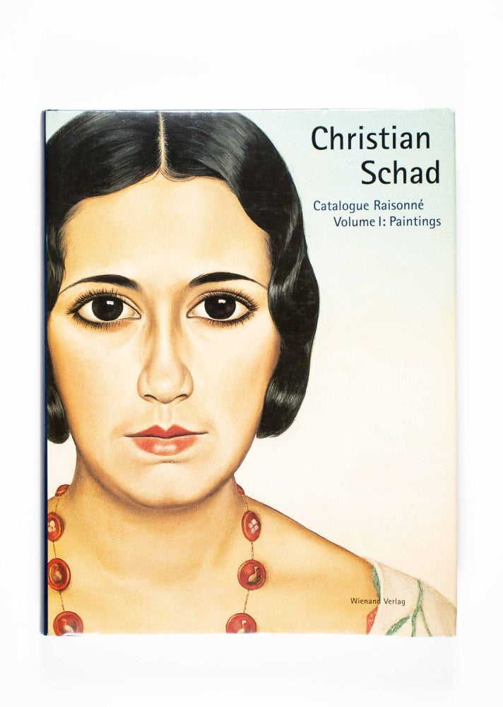 Item #49885 Christian Schad 1894–1982 Catalogue Raisonné in Four Volumes. Vol. 1 Paintings. Christian-Schad-Stiftung Aschaffenburg, Thomas Ratzka, text.