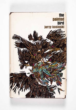 Item #49919 The Painted Bird [SIGNED, W/ AN ORIGINAL DRAWING]. Jerzy Kosinski