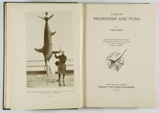 Tales of Swordfish and Tuna. With Ninety Illustrations from Photographs Taken by the Author and from Drawings by Frank E. Phares.