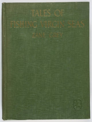Tales of Fishing Virgin Seas. With 100 Illustrations from Photographs Taken by the Author and Others. Drawings by Lillian Wilhelm Smith