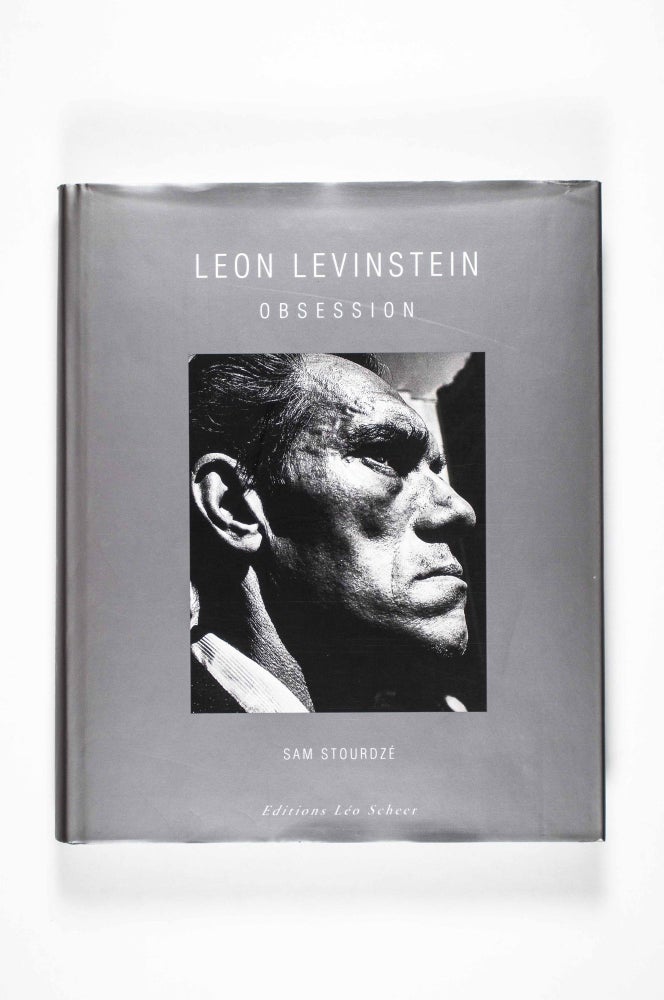 Item #50038 Leon Levinstein: Obsession. Sam Stourdze, Helen Gee, A. D. Coleman, Text, Essays.