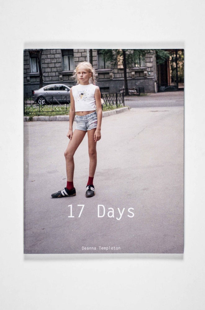 Item #50057 17 Days. Photographs from Europe and Russia (July 30 to August 15, 2007, England, Germany, Denmark, Sweden, Russia) [SIGNED]. Deanna Templeton.