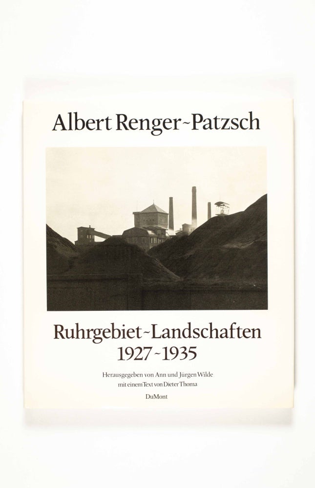 Item #50123 Ruhrgebiet-Landschaften, 1927-1935. Albert Renger-Patzsch, Ann Wilde, Jürgen Wilde, Dieter Thoma, Photography, text.