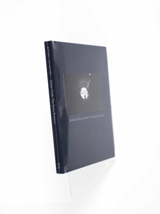 Item #50154 Gordon Matta-Clark: The Space Between. Gordon Matta-Clark, Lisa La Feuve, James...