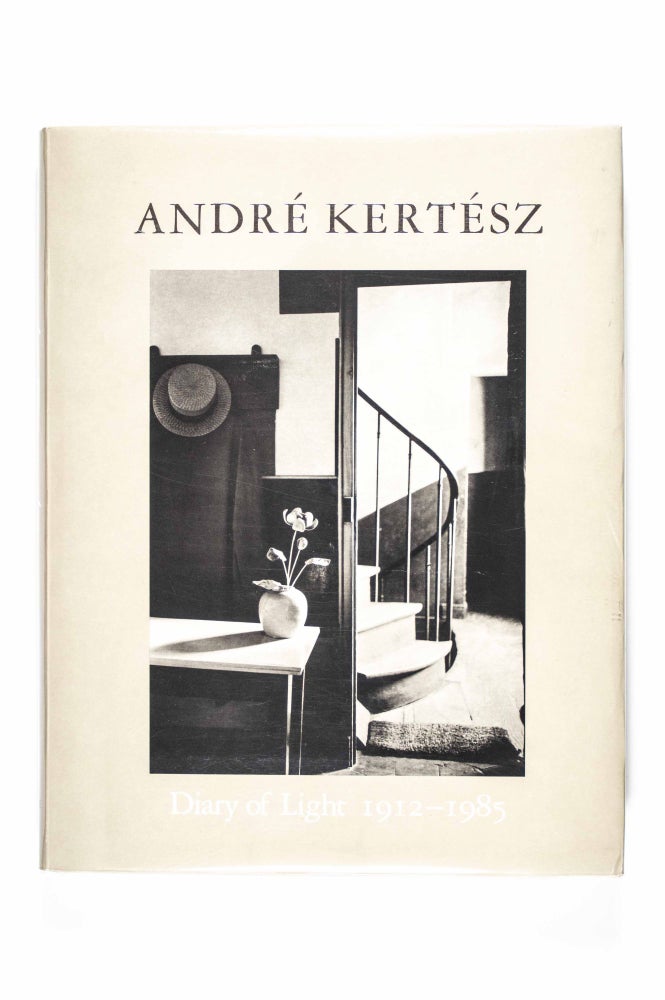 Item #50174 André Kertész. Diary of Light 1912–1985. Susan Harder, Hiroji Kubota, Cornell Capa, Hal Hinson, Foreword, Essay.