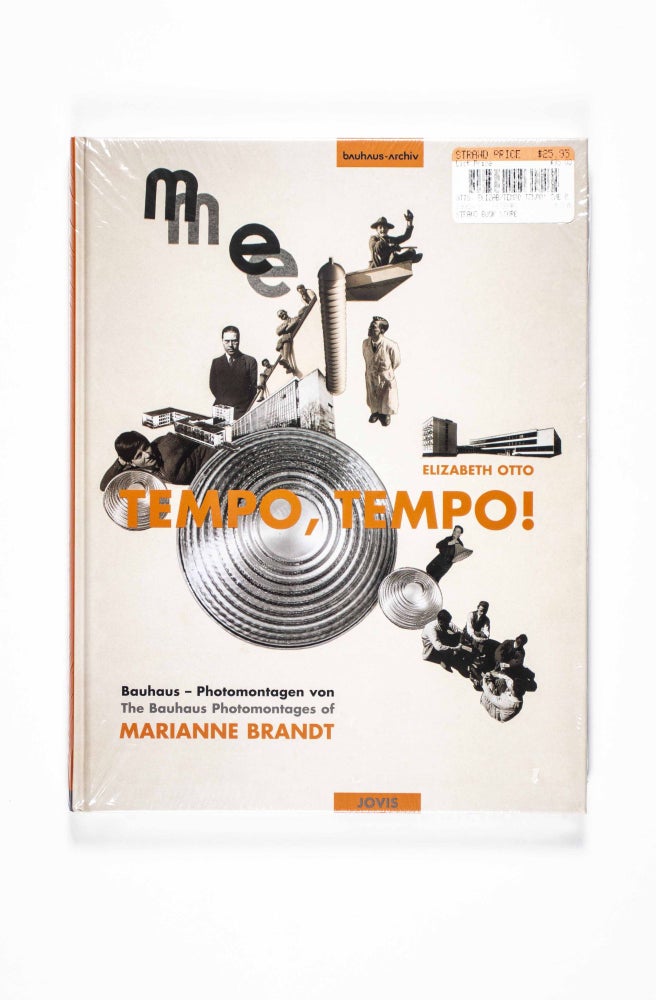 Item #50177 Tempo, tempo! : Bauhaus-Photomontagen von Marianne Brandt = the Bauhaus photomontages of Marianne Brandt. Marianne Brandt, Elizabeth Otto, photos, text.