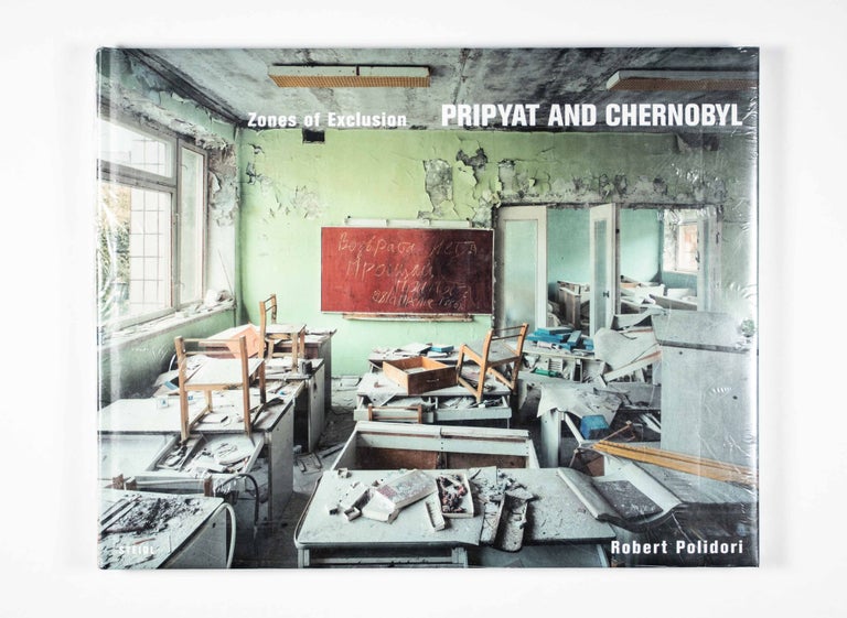 Item #50213 Zones of Exclusion: Pripyat and Chernobyl. Robert Polidori, Elizabeth Culbert, photographer, text.