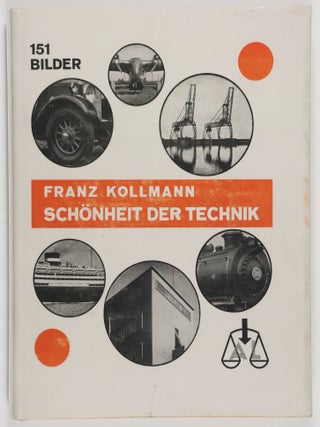Item #50278 Schönheit der Technik (151 Photographs). Franz Kollmann, Adolf Meyer