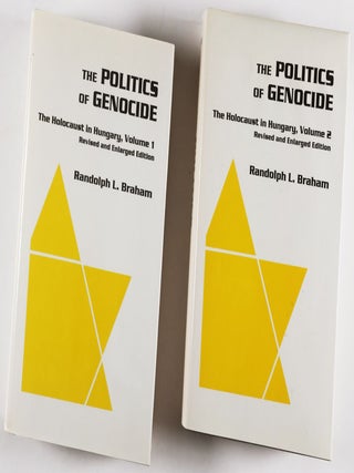 Item #50464 The Politics of Genocide: The Holocaust in Hungary. 2 Vols. Randolph L. Braham