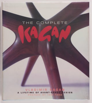 Item #50958 The Complete Kagan : A Lifetime of Avant-garde Design. Vladimir Kagan, Tom Ford,...