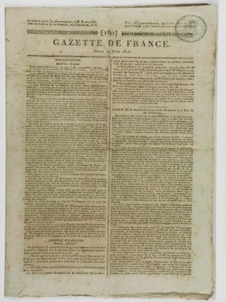 Gazette de France (6 Issues) [NAPOLEONIC ERA, INCLUDING THE BATTLE OF WATERLOO & NAPOLEON'S ABDICATION]