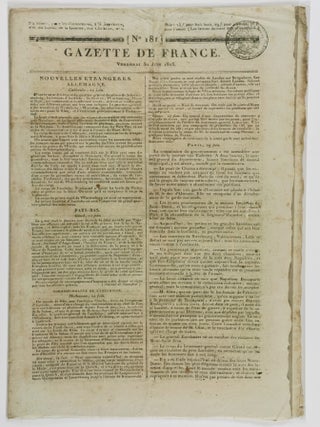 Gazette de France (6 Issues) [NAPOLEONIC ERA, INCLUDING THE BATTLE OF WATERLOO & NAPOLEON'S ABDICATION]