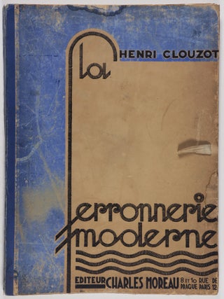 Item #51507 La Ferronnerie Moderne. 2me Série. Henri Clouzot