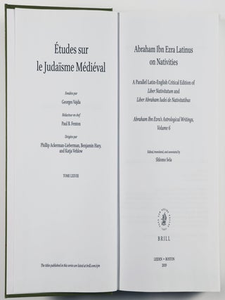 Abraham Ibn Ezra Latinus on nativities : a Parallel Latin-English Critical Edition of 'Liber Nativitatum' and 'Liber Abraham Iudei de Nativitatibus.' Abraham Ibn Ezra's Astrological Writings, Volume 6