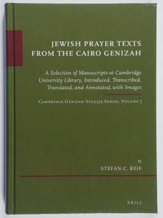 Item #51631 Jewish Prayer Texts from the Cairo Genizah : a Selection of Manuscripts at Cambridge...