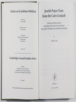 Jewish Prayer Texts from the Cairo Genizah : a Selection of Manuscripts at Cambridge University Library, introduced, Transcribed, Translated, and Annotated, with Images