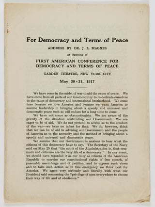 For Democracy and Terms of Peace. Address by Dr. J. L. Magnes. J. L. Magnes.