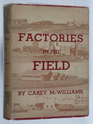 Factories in the Field [INSCRIBED. Carey McWilliams.