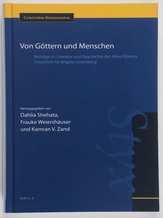 Item #51851 Von Göttern und Menschen : Beiträge zu Literatur und Geschichte des Alten Orients :...