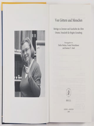 Von Göttern und Menschen : Beiträge zu Literatur und Geschichte des Alten Orients : Festschrift für Brigitte Groneberg