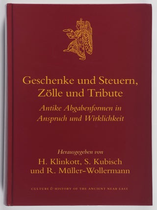 Item #51862 Geschenke und Steuern, Zölle und Tribute. Antike Abgabenformen in Anspruch und...