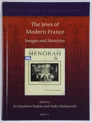Item #52014 The Jews of Modern France: Images and Identities. Zvi Jonathan Kaplan, Nadia...