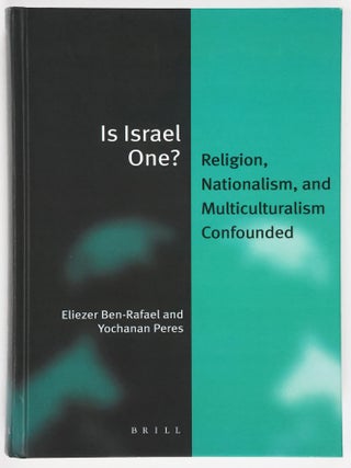 Item #52024 Is Israel One? Religion, Nationalism, and Multiculturalism Confounded. Eliezer Ben...