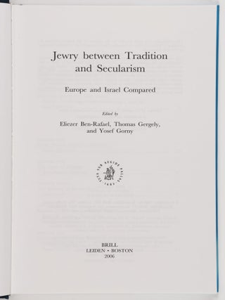 Jewry between Tradition and Secularism: Europe and Israel Compared