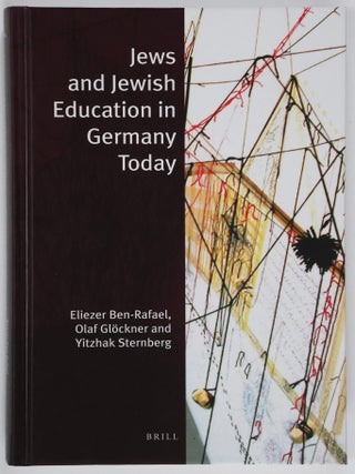 Item #52041 Jews and Jewish Education in Germany Today. Eliezer Ben Rafael, Olaf Glöckner,...