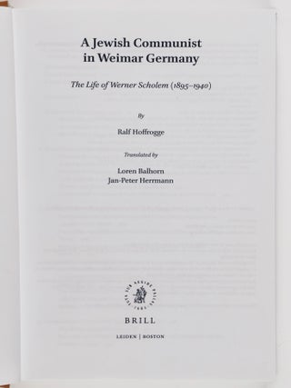 A Jewish Communist in Weimar Germany: The Life of Werner Scholem (1895 – 1940)