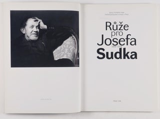 Ruze pro Josefa Sudka 1896–1976 (A Rose for Josef Sudek 1896–1976)