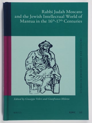 Item #52221 Rabbi Judah Moscato and the Jewish Intellectual World of Mantua in the 16th-17th...
