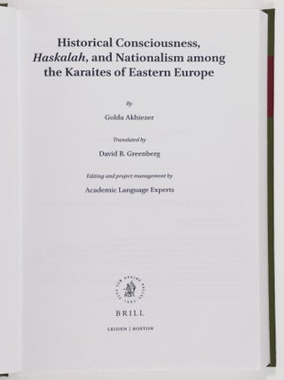 Historical Consciousness, Haskalah, and Nationalism among the Karaites of Eastern Europe