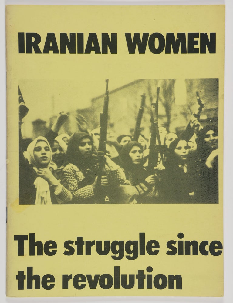 Item #52352 Iranian Women. The Struggle Since the Revolution. n/a.