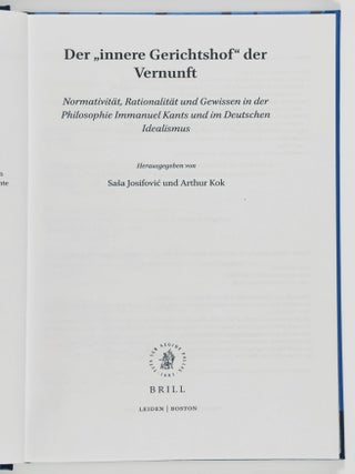 Der „innere Gerichtshof“ der Vernunft. Normativität, Rationalität und Gewissen in der Philosophie Immanuel Kants und im Deutschen Idealismus