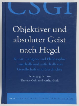 Item #52378 Objektiver und absoluter Geist nach Hegel. Kunst, Religion und Philosophie innerhalb...