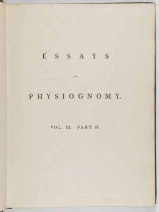 Essays on Physiognomy, Designed to Promote the Knowledge and the Love of Mankind (4 of 5 Vols.)