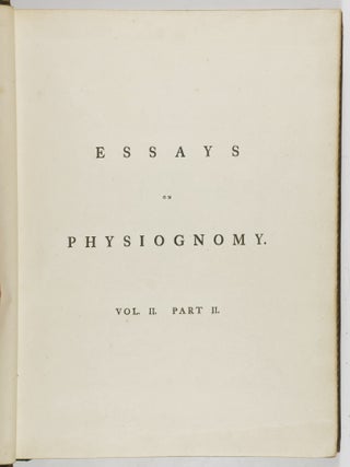 Essays on Physiognomy, Designed to Promote the Knowledge and the Love of Mankind (4 of 5 Vols.)