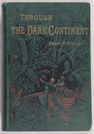 Item #52689 Through the Dark Continent or The Sources of the Nile Around the Great Lakes of...
