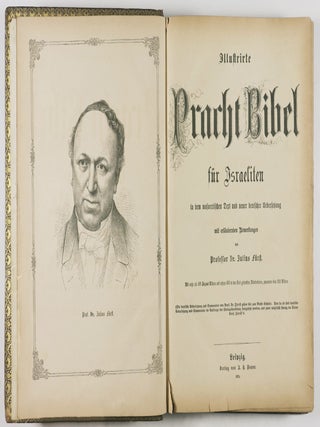 Illustrirte Pracht Bibel für Israeliten in dem masoretischen Text und neuer deutscher Uebersetzung mit erläuternden Bemerkungen. 3 Vols.