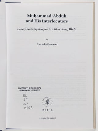 Muḥammad ʿAbduh and His Interlocutors: Conceptualizing Religion in a Globalizing World