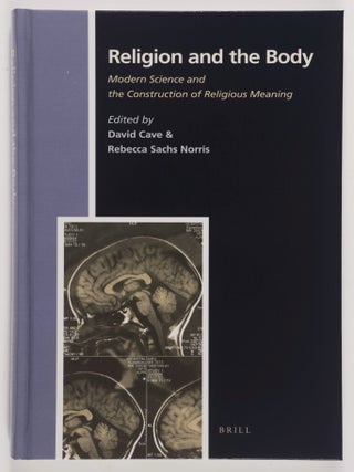 Item #52987 Religion and the Body : Modern Science and the Construction of Religious Meaning....