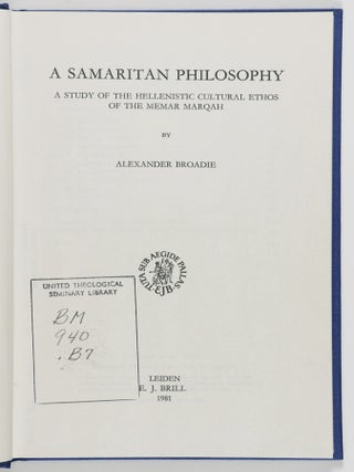 A Samaritan Philosophy. A Study of the Hellenistic Cultural Ethos of the Memar Marqah