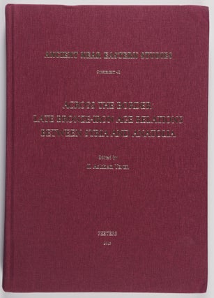 Item #53070 Across the Border: Late Bronze-Iron Age Relations between Syria and Anatolia :...