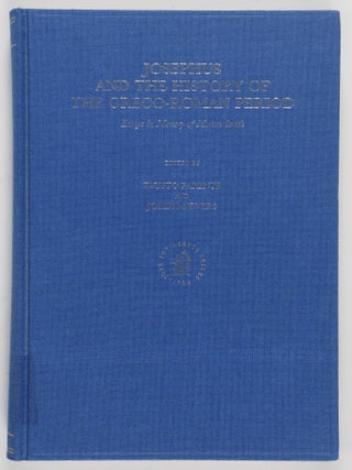 Item #53186 Josephus and the History of the Greco-Roman Period. Essays in Memory of Morton Smith....