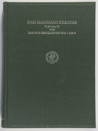 Item #53243 Nag Hammadi Codices V, 2-5 and VI with Papyrus Berolinensis 8502, 1 and 4. Douglas M....