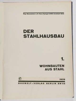 Der Stahlhausbau. 1. Wohnbauten aus Stahl