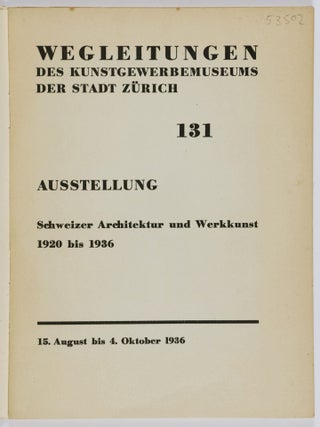 Ausstellung Schweizer Architektur und Werkkunst 1920/1936 (Exhibition Swiss Architecture and Werkkunst)