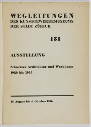 Ausstellung Schweizer Architektur und Werkkunst 1920/1936 (Exhibition Swiss Architecture and Werkkunst)