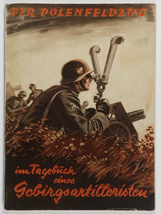 Der Polenfeldzug im Tagebuch eines Gebirgsartilleristen (The Poland Campaign in the Diary of a. Fascism: Polish Campaign.